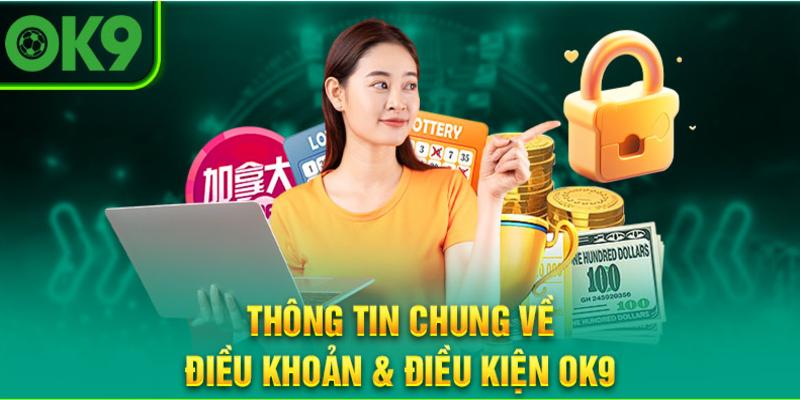 Tìm hiểu điều khoản và điều kiện OK9