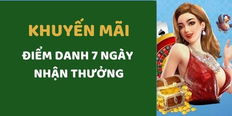 Cách  tham gia điểm danh 7 ngày nhận thưởng