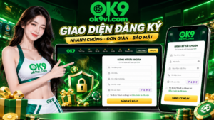 Tổng quan giao diện Đăng Ký OK9