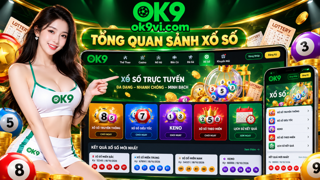 Tổng quan sảnh Xổ Số OK9